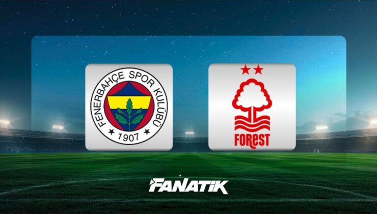 CANLI | Fenerbahçe – Nottingham Forest maçı Canlı Anlatım – FB FOREST maçı kadroları, skoru ve istatistikleri (Avrupa Ligi)